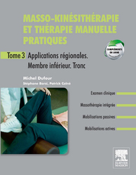 Masso-kinésithérapie et thérapie manuelle pratiques. T3. Applications régionales. Membre inférieur. Tronc inférieur